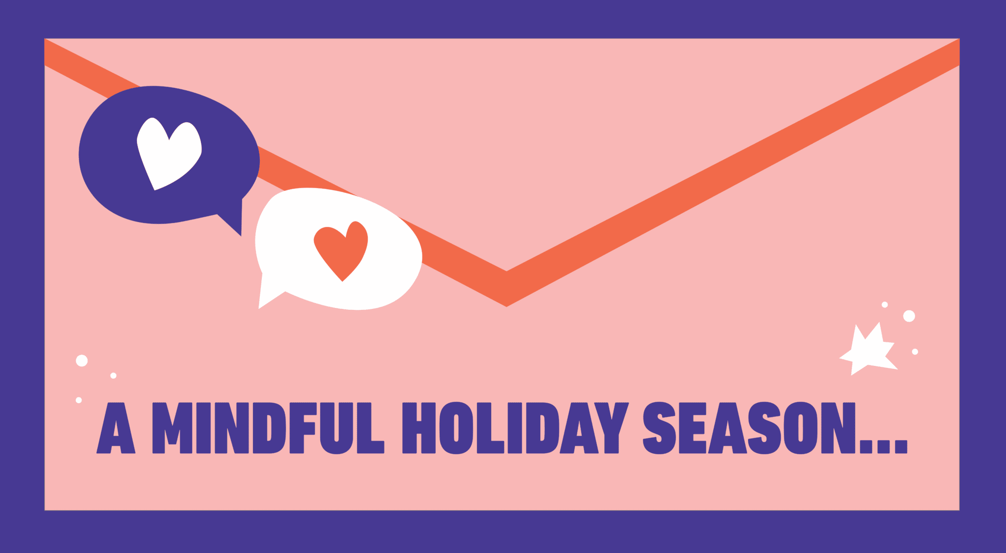 A postcard saying “A Mindful Holiday Season..."