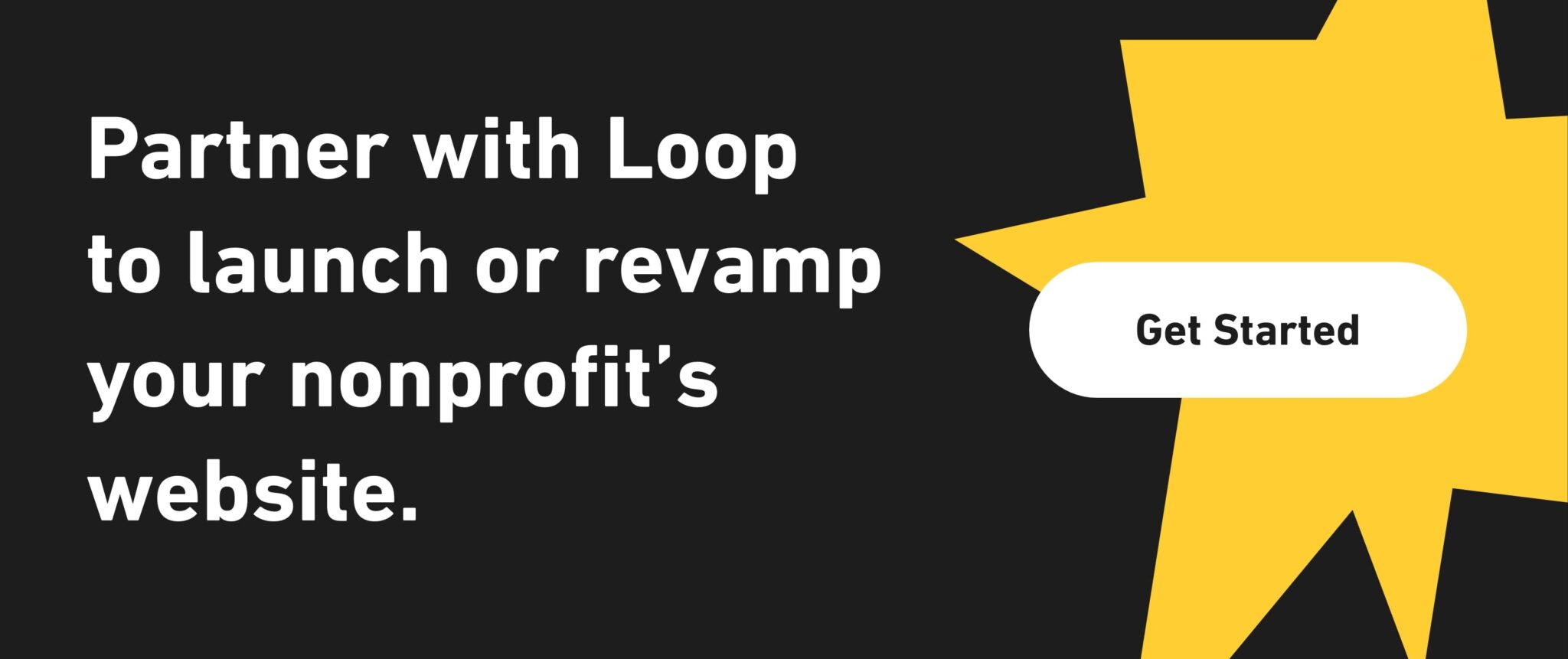 Click here to get started designing your nonprofit's website with Loop.